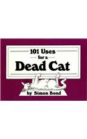 101 Uses for a Dead Cat