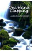 One Hand Clapping:A Collection Of Zen Stories