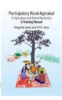 Participatory Rural Appraisal in Agriculturel and Animal Husbandry: A Training Manual