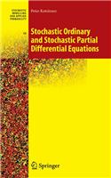 Stochastic Ordinary and Stochastic Partial Differential Equations