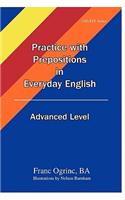 Practice with Prepositions in Everyday English Advanced Level