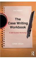 The Case Writing Workbook