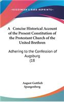 A Concise Historical Account of the Present Constitution of the Protestant Church of the United Brethren