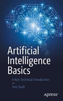 Artificial Intelligence Basics:A Non-Technical Introduction