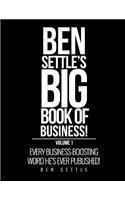 Ben Settle's Big Book of Business!