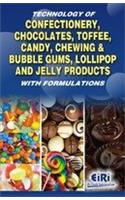 Technology Of Confectionery, Chocolates, Toffee, Candy, Chewing & Bubble Gums, Lollipop And Jelly Products With Formulations