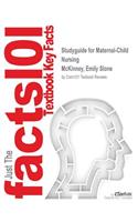 Studyguide for Maternal-Child Nursing by McKinney, Emily Slone, ISBN 9780323355797