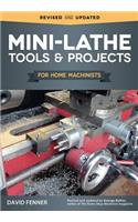 Mini-Lathe Tools & Projects for Home Machinists