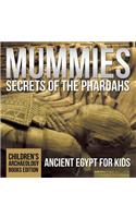 Mummies Secrets of the Pharaohs