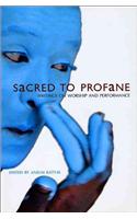 Sacred to Profane