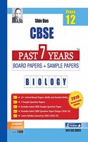 Shiv Das CBSE Past 7 Years Board Papers and Sample Papers for Class 12 Biology (2019 Board Exam Edition)