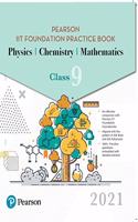 PEARSON IIT FOUNDATION PRACTICE BOOK PHYSICS, CHEMISTRY & MATHEMATICS | Class 9 | 2021 Edition| By Pearson