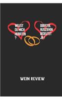 WILLST DU MICH HEIRATEN? OBERTEIL AUSZIEHEN BEDEUTET JA! - Wein Review