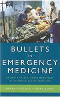 Bullets in Emergency Medicine