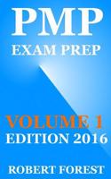 Pmp Exam Prep: Pmp Exam Preparation Ulitmate - Edition 2016 - Volume 1