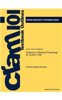 Studyguide for Textbook of Medical Physiology by Guyton, ISBN 9780721602400