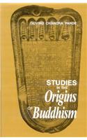 Studies in the Origins of Buddhism