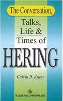 Conversation, Talks, Life & Times of Hering