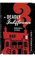 Deadly Indifference