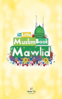 Little Muslim Book of Mawlid