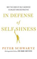 In Defense of Selfishness