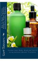 How to Make Tinctures, Extracts, Flower Essences and Homeopathic Remedies