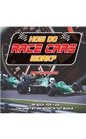 How Do Race Cars Work? Car Book for Kids Children's Transportation Books