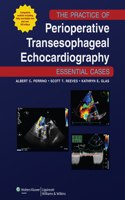 The Practice of Perioperative Transesophageal Echocardiography: Essential Cases