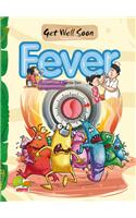 Get Well Soon: Fever