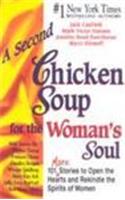 A Second Chicken Soup For The woman's Soul