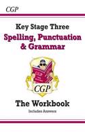 KS3 Spelling, Punctuation & Grammar Workbook (with answers): for Years 7, 8 and 9