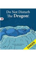 Do Not Disturb the Dragon!