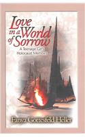 Love in a World of Sorrow: A Teenage Girl's Holocaust Memoirs