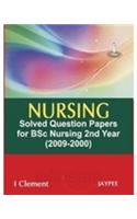 NURSING SOLVED QUESTION PAPERS FOR BSC NURSING 2ND YEAR(2009-2000)