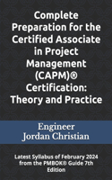 Complete Preparation for the Certified Associate in Project Management (CAPM)(R) Certification