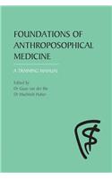 Foundations of Anthroposophical Medicine