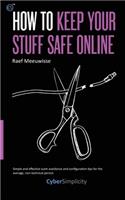 How to Keep Your Stuff Safe Online