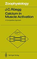 Calcium in Muscle Activation: A Comparative Approach (Zoophysiology)