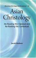 Asian Christology : De-Routing the Classical and Re-Rooting the Contextual