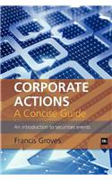 Corporate Actions - A Concise Guide