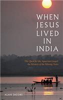 When Jesus Lived in India