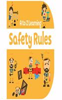 Safety Rules : A to Z Learning