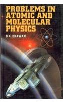 Problems in Atomic and Molecular Physics