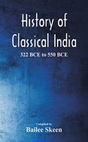 History of Classical India - 322 BCE to 550 BCE