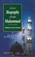 Abridged Biography Of Prophet Muhammad(Peace be upon Him)