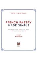 French Pastry Made Simple