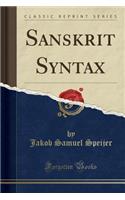 Sanskrit Syntax (Classic Reprint)