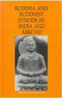 Budda and Buddhist Synods in India and  Abroad