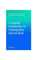 A Classical Introduction to Cryptography Exercise Book