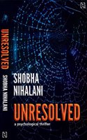 Unresolved : A Psychological Thriller